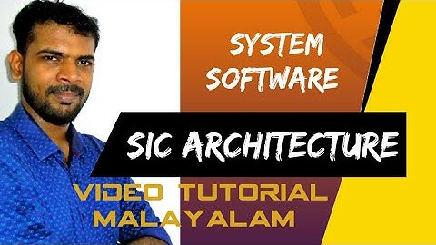 System Programming (System Software ) #2 |SIC Architecture | Computer science tutorials in Malayalam