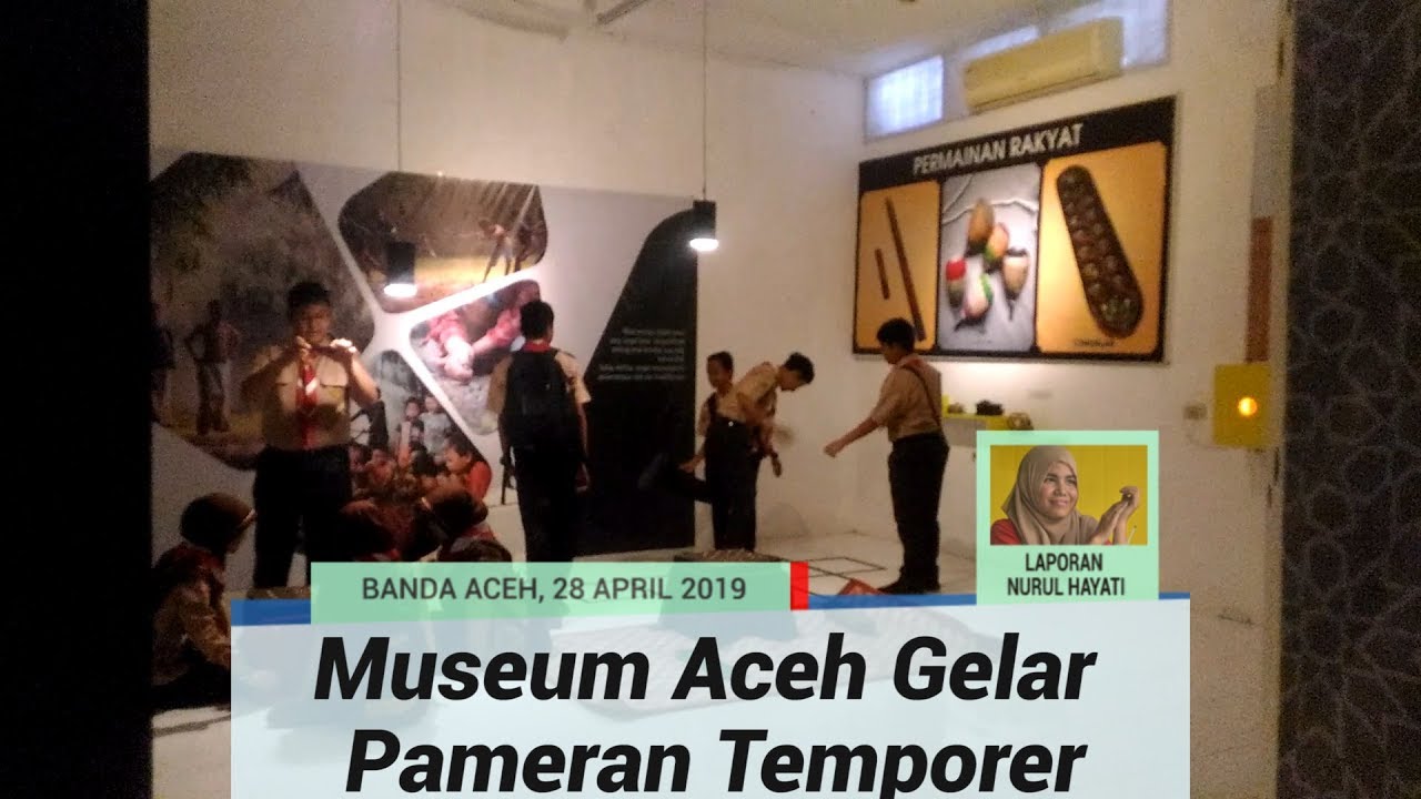 perjalanan ke langkawi Museum Aceh Gelar Pameran Temporer, Pamerkan Permainan Tradisional Hingga Peralatan Upacara Adat