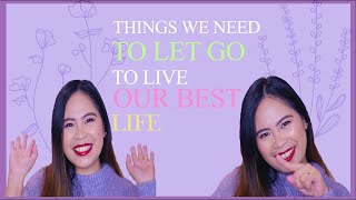 THINGS WE NEED TO LET GO TO LIVE OUR BEST LIFE || MOTIVATIONAL VIDEO