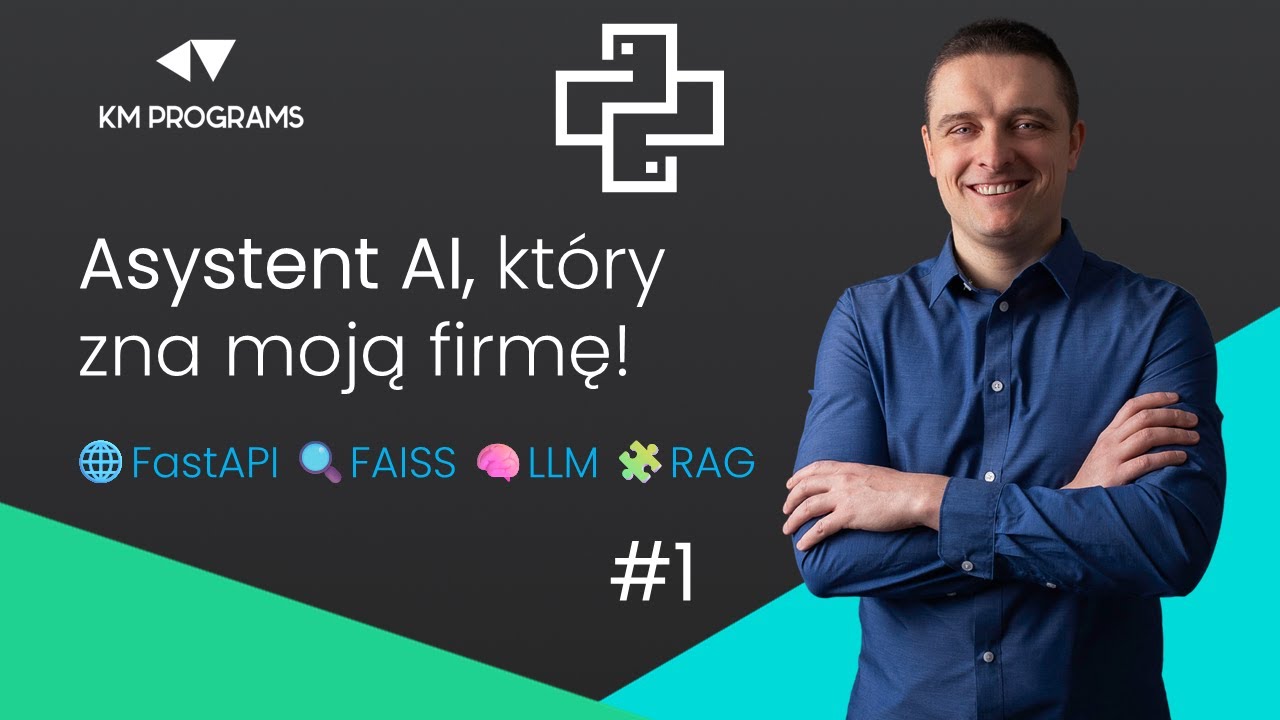Buduję Asystenta AI, który zna moją firmę 🤖 | FastAPI, FAISS, LLM, RAG (Część 1)