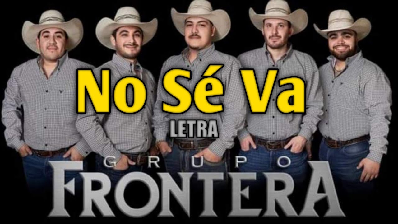 Grupo Frontera - No Se Va (Vídeo/Lyric) Chords - Chordify