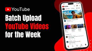 How to Batch Upload YouTube Videos for the Week !
