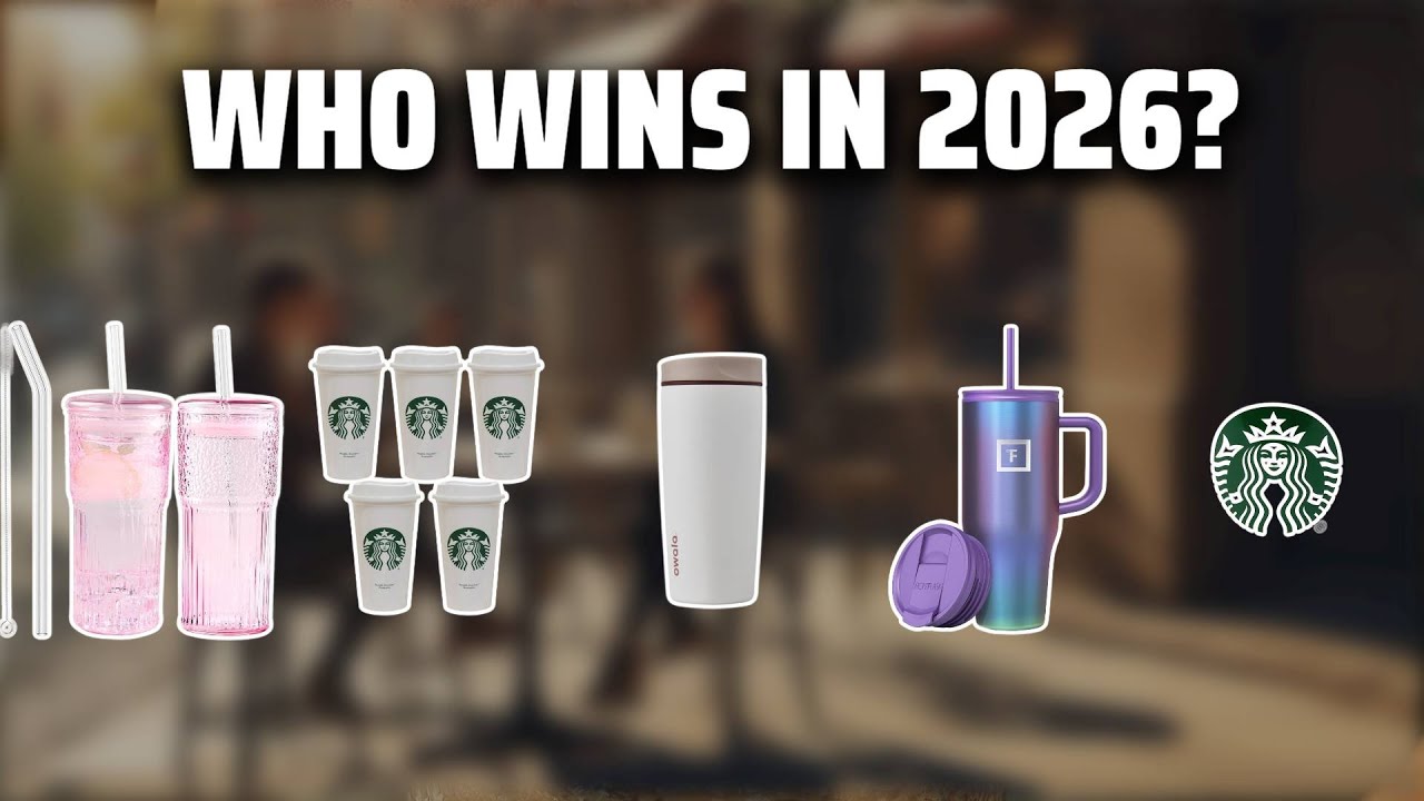 The Top 5 Best Starbucks Tumbler in 2026 - Must Watch Before Buying!