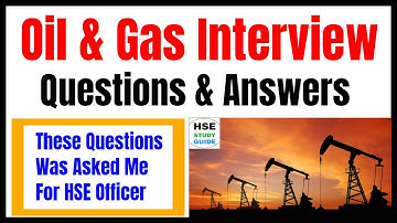Oil & Gas Safety Interview Questions & Answers | Oil & Gas HSE Interview Questions | Safety Officer
