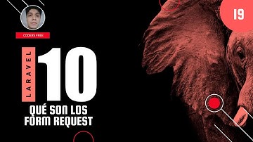 19 - Qué son los Form Request - Curso Laravel 10 desde cero.