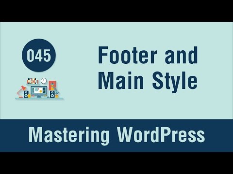 Mastering WordPress in Arabic #045 - Add Footer and Main Css Style