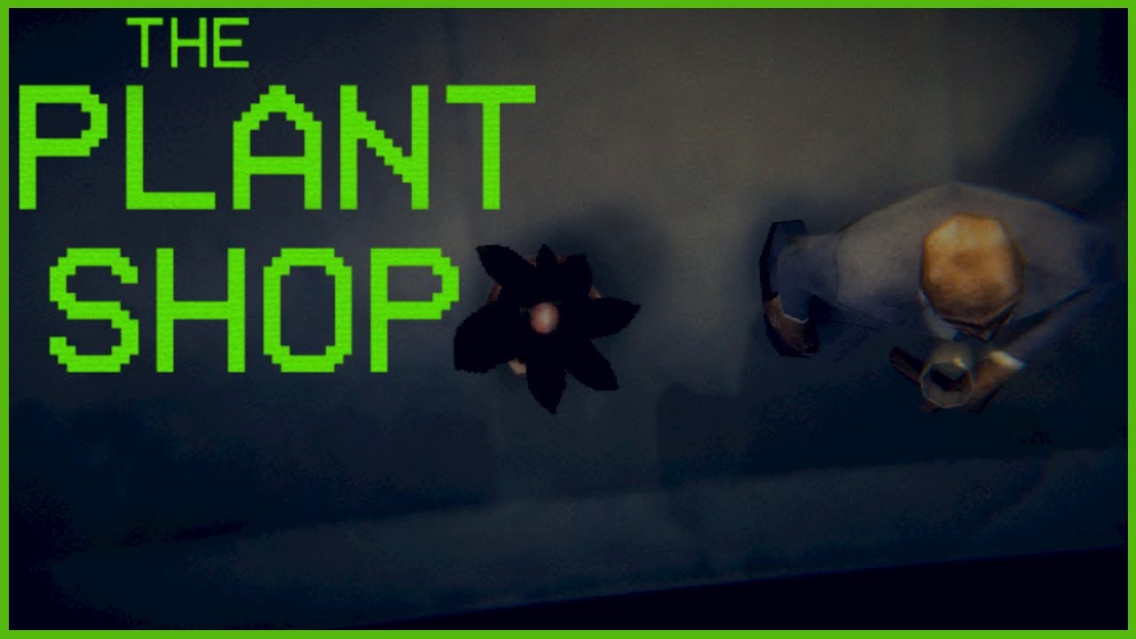 The Plant Shop (Demo) - Indie Horror Game - No Commentary