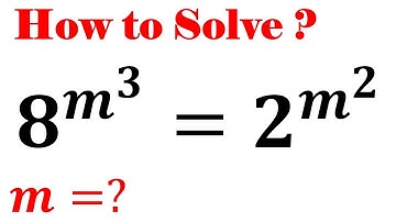 Math Olympiad Question. A Nice Math Equation 𝟖^(𝒎^𝟑 )=𝟐^(𝒎^𝟐 ). m=?. Simplify exponential equation