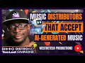 MUSIC DISTRIBUTORS THAT ACCEPT AI-GENERATED MUSIC | MUSIC INDUSTRY TIPS Mp3 Song