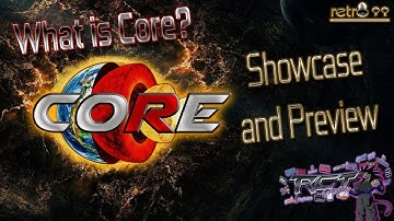 Core (what is Core?) showcase and Full Preview - RCT Gaming