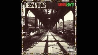 Deez Nuts - Word Is Bond