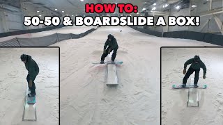 How To 50-50 & BOARD SLIDE A BOX For BEGINNER Snowboarders!