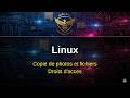 Linux Mint - 13 - Copie de photos et fichiers et droits d'acces