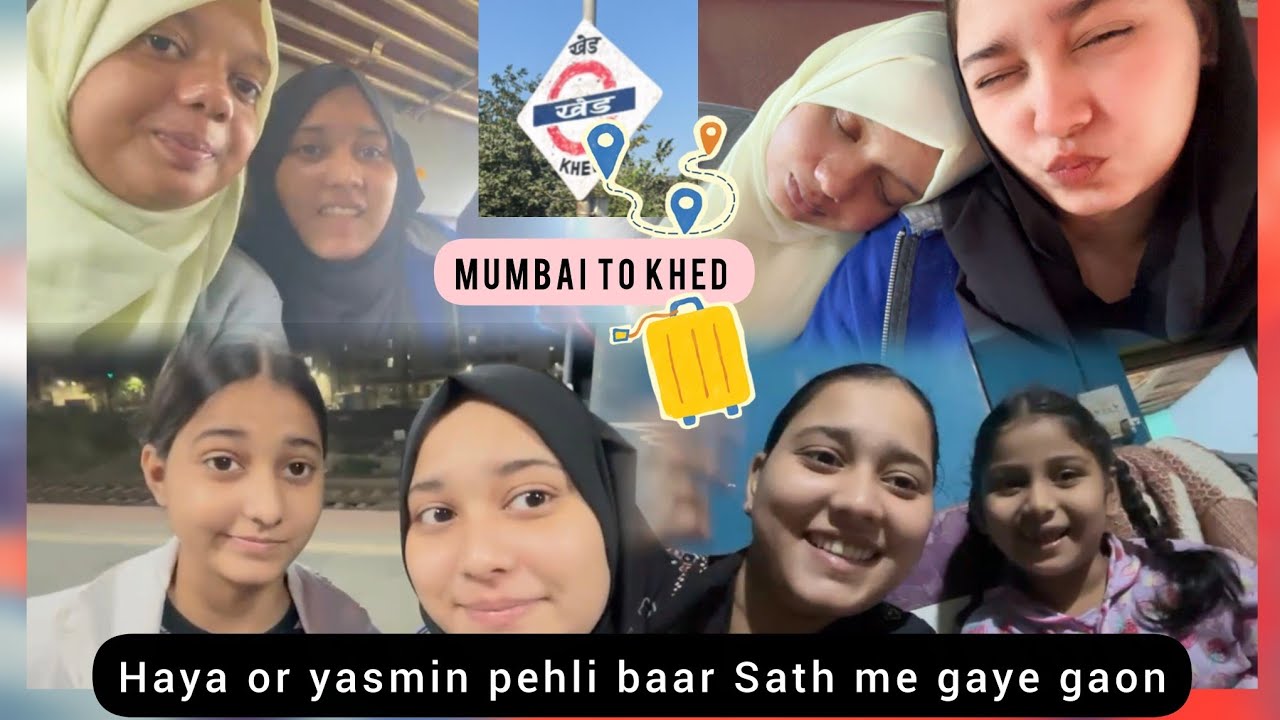 Haya or yasmin pehli baar Sath me gaye gaon ♥️🚂 Mumbai to khed vlog 😍📸