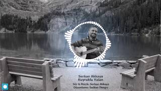 Serkan Akkaya - Kuyruklu Yalan Resimi