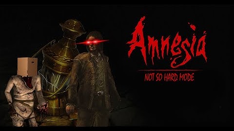 Amnesia hard mode experience