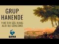 Grup Hanende Yine Bir Gül Nihal Aldı Bu Gönlümü 
