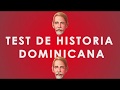 ¿Cuanto sabes de historia y cultura Dominicana? test/quiz/trivia