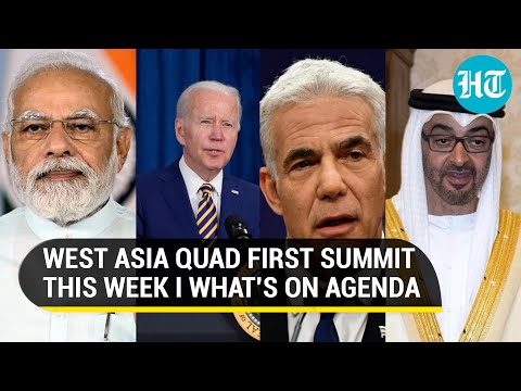 W Asia QUAD: India, Israel, U.S & UAE all set for big meet; What’s on the agenda I Details