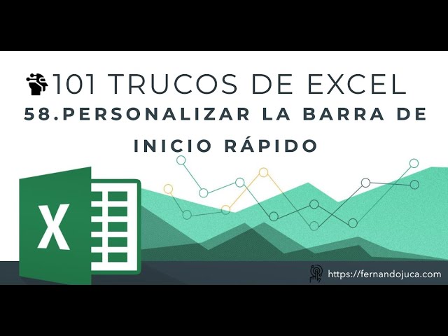 Libro Excel 101 Trucos | Truco 58  Personaliza tu Barra de Acceso Rápido