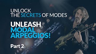 Unlock the Secrets of Modes: Unleash MODAL ARPEGGIOS (Part 2)