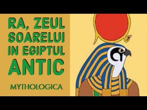 Ra Zeul Soarelui La Egipteni Mitologie Egipteana Youtube