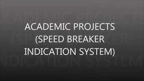 SPEED BREAKER INDICATION SYSTEM (EC & EEE PROJECTS)