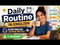 Daily Routine in English | Slow English Listening Practice | A1 Beginners | Global Tech English