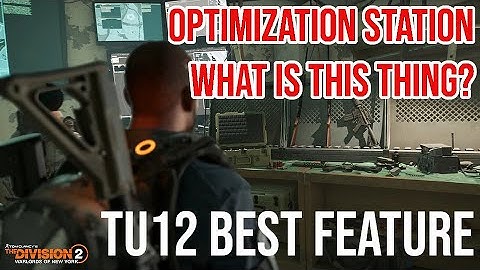 The Division 2 | TU12 Best New Feature!!! | How to use the Optimization Station in The Division 2
