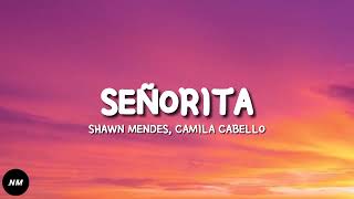 SEÑORITA- Shawn Mendes, Camila Cabello (Lyrics)