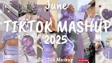 Tiktok Mashup June 💜2025💜 (Not Clean)