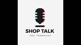 ShopTalk (The ToddCast): In honor of Howard Rehs, Episode 20