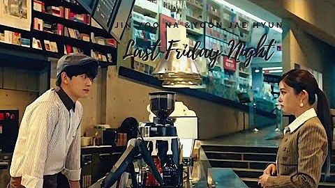 Jin Yoo Na & Yoon Jae Hyun | Last Friday Night | S...