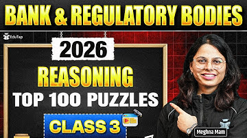Banking & Regulatory Bodies Exams 2026 | Top 100 Puzzles Questions of Reasoning | Class-3