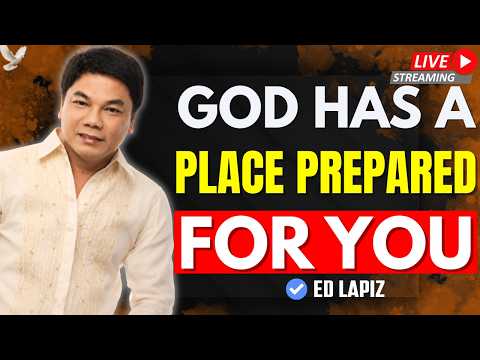 Stay in God's Place and Time for Your Life | Ed Lapiz