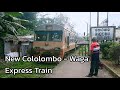 Newly Added Colombo - Waga Express Train On Kelaniwalley Railway Line