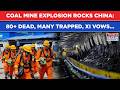 China Coal Mine Explosion: 80+ Killed, Many Feared Trapped| Rescuers On Toes In Shanxi, Xi Vows...