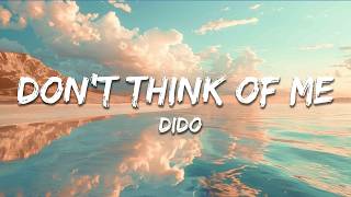 Dido - Don't Think of Me (Lyrics)