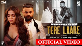 Amrit Maan New Song 2023 : Tere Laare (Video) Afsana Khan New Song- Latest Punjabi Song 2023