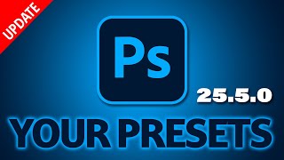 YOUR PRESETS 💥 NEW in PHOTOSHOP UPDATE 25.5.0 by Glyn Dewis 23,761 views 3 months ago 4 minutes, 39 seconds