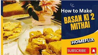 Basan Ki 2 mazadaar Mithai| My Mom Special Recipe | Mohan Thaal & The Other My mom called it Sitora