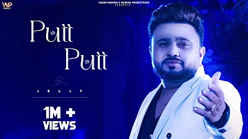 Putt Putt : Jelly ( Full Song ) Harsh Wadhwa | Preet Bal | Wadhwa Productions |Punjabi Song |