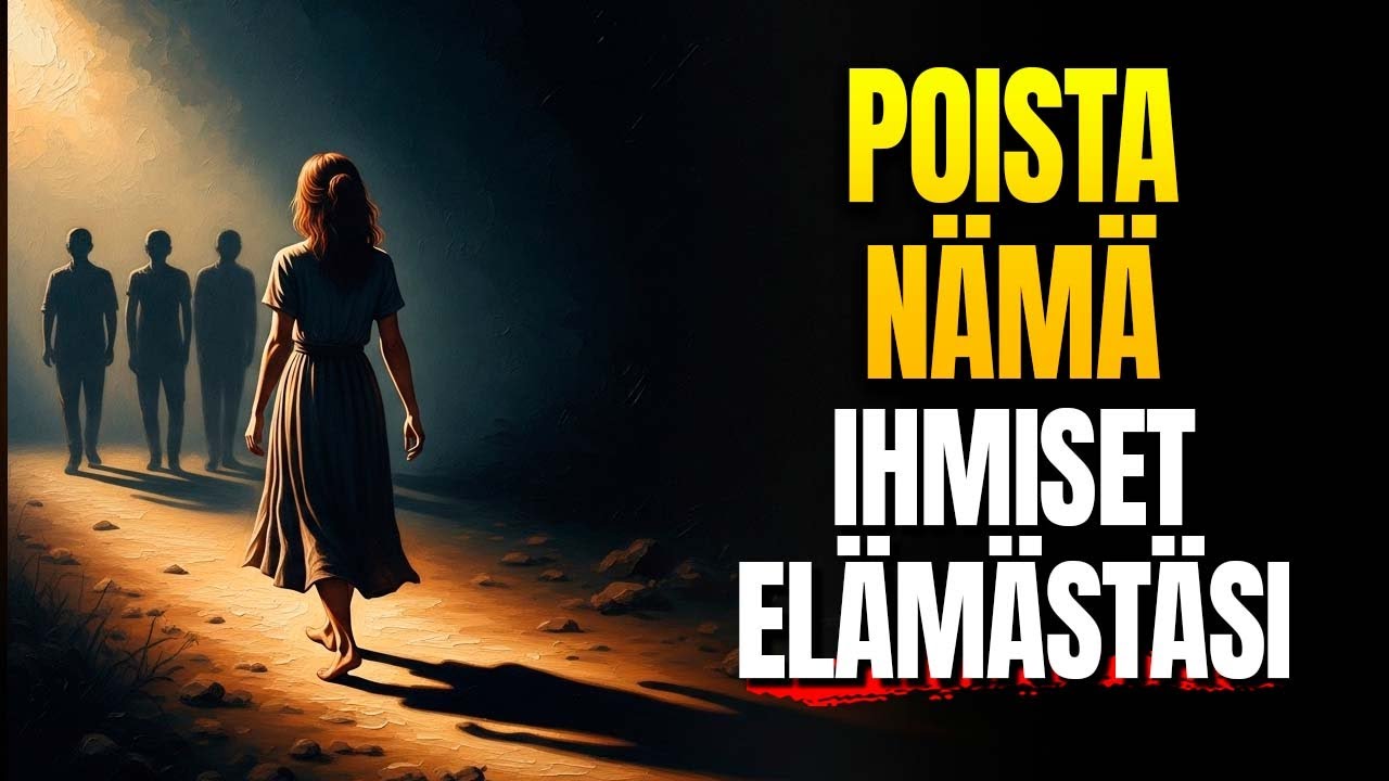 10 Tyyppiä Ihmisiä, Jotka Sinun Tulee POISTAA Elämästäsi TÄNÄÄN