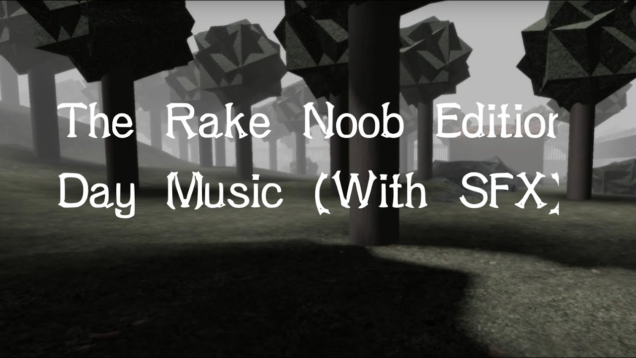 The Rake Noob Edition: Daytime Soundtrack #1 