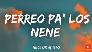 Perreo pa los nene perreo pa las nenas (Letra)