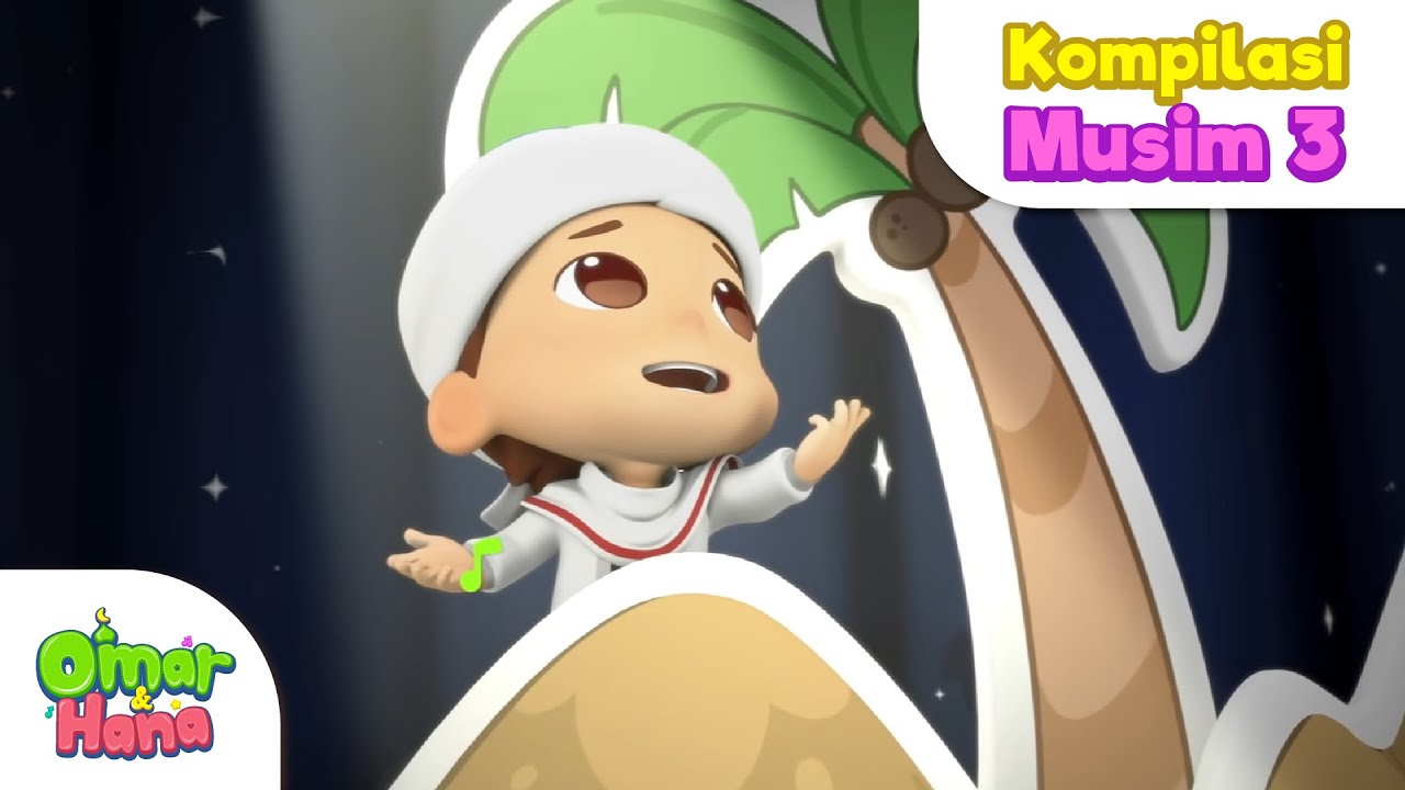 Kompilasi Musim 3 PART 4  Omar & Hana