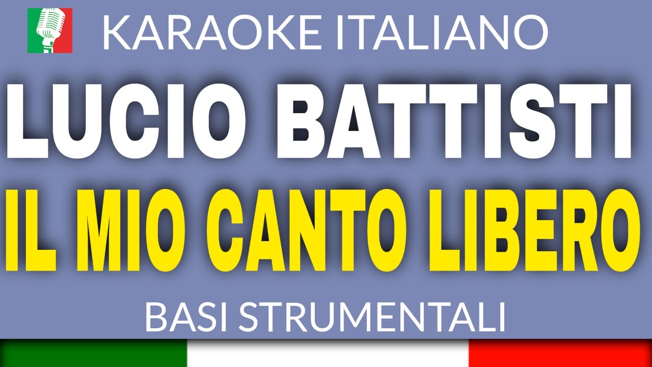 Lucio Battisti Il Mio Canto Libero Karaoke Italiano Youtube