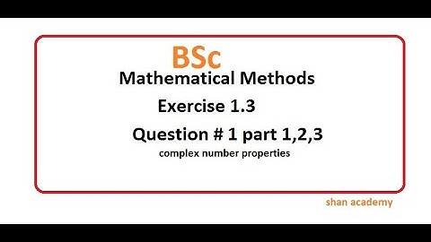 bsc(ADP) mathematical  methods  exercise  1.3 question1
