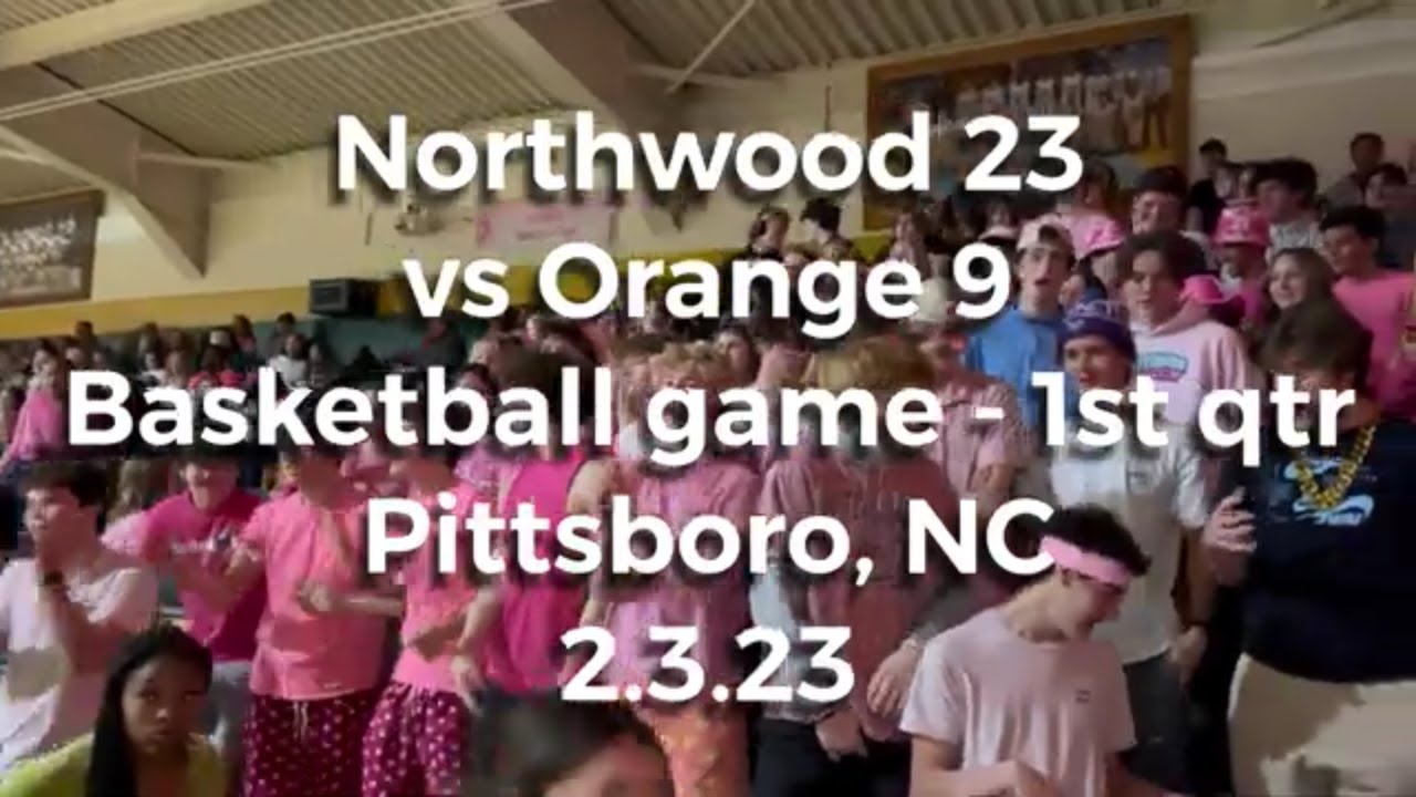 1st quarter Northwood vs Orange high school basketball 🏀 game 2.3.23