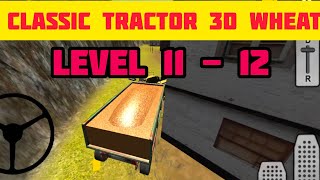 CLASSIC TRACTOR 3D : WHEAT / LEVEL 11 & 12 screenshot 5